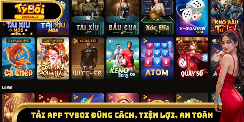 Tải app Tyboi đúng cách, tiện lợi, an toàn